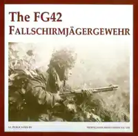 THE FG42 FALLSCHIRMJAGERGEWEHR