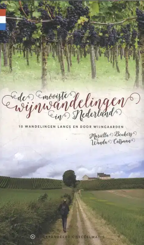 DE MOOISTE WIJNWANDELINGEN IN NEDERLAND
