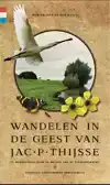 WANDELEN IN DE GEEST VAN JAC. P. THIJSSE