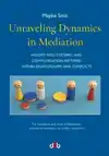 UNRAVELING DYNAMICS IN MEDIATION