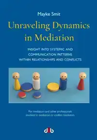 UNRAVELING DYNAMICS IN MEDIATION