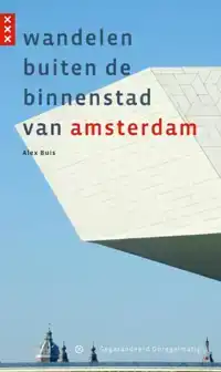 WANDELEN BUITEN DE BINNENSTAD VAN AMSTERDAM