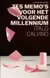 ZES MEMO'S VOOR HET VOLGENDE MILLENNIUM