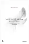 LATER BEGINT VANDAAG