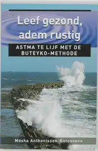 LEEF GEZOND, ADEM RUSTIG