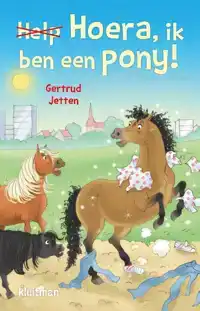 HOERA, IK BEN EEN PONY!