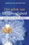 HET GELUK VAN HOOGGEVOELIGHEID