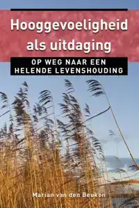 HOOGGEVOELIGHEID ALS UITDAGING