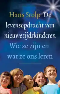 DE LEVENSOPDRACHT VAN NIEUWETIJDSKINDEREN