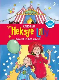 HEKSJE LILLY TOVERT IN HET CIRCUS & HEKSJE LILLY REDT DE MAG