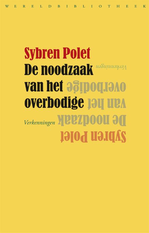 DE NOODZAAK VAN HET OVERBODIGE