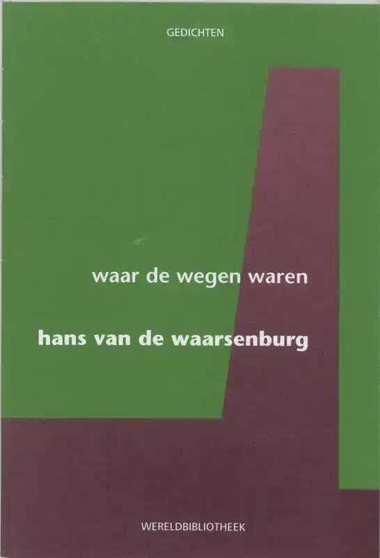 WAAR DE WEGEN WAREN