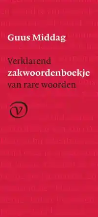 VERKLAREND ZAKWOORDENBOEKJE VAN RARE WOORDEN