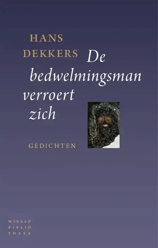 DE BEDWELMINGSMAN VERROERT ZICH