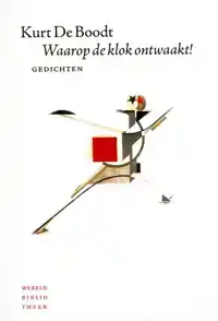 WAAROP DE KLOK ONTWAAKT!