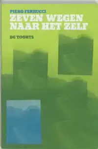 ZEVEN WEGEN NAAR HET ZELF