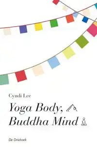 YOGA BODY, BUDDHA MIND