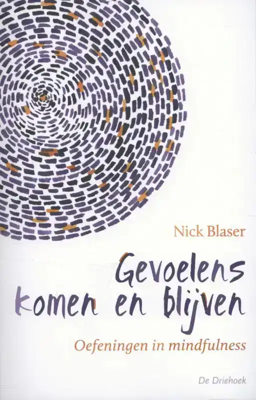 GEVOELENS KOMEN EN BLIJVEN