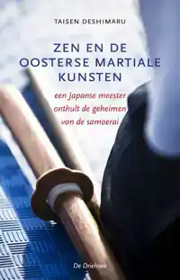 ZEN EN DE OOSTERSE MARTIALE KUNSTEN