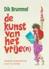 DE KUNST VAN HET VRIJE(N)