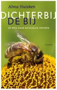 DICHTER BIJ DE BIJ