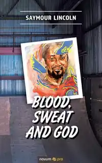 BLOOD, SWEAT AND GOD