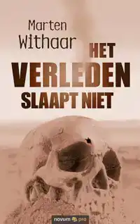 HET VERLEDEN SLAAPT NIET