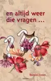 EN ALTIJD WEER DIE VRAGEN...