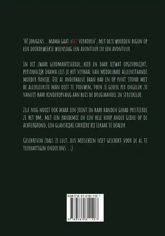 HE JONGENS... MAMA GAAT WIET VERKOPEN