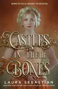 CASTLES IN THEIR BONES