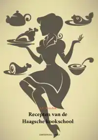 RECEPTEN VAN DE HAAGSCHE KOOKSCHOOL