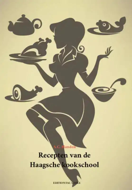 RECEPTEN VAN DE HAAGSCHE KOOKSCHOOL