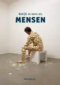 BEKIJK ZE EENS ALS MENSEN