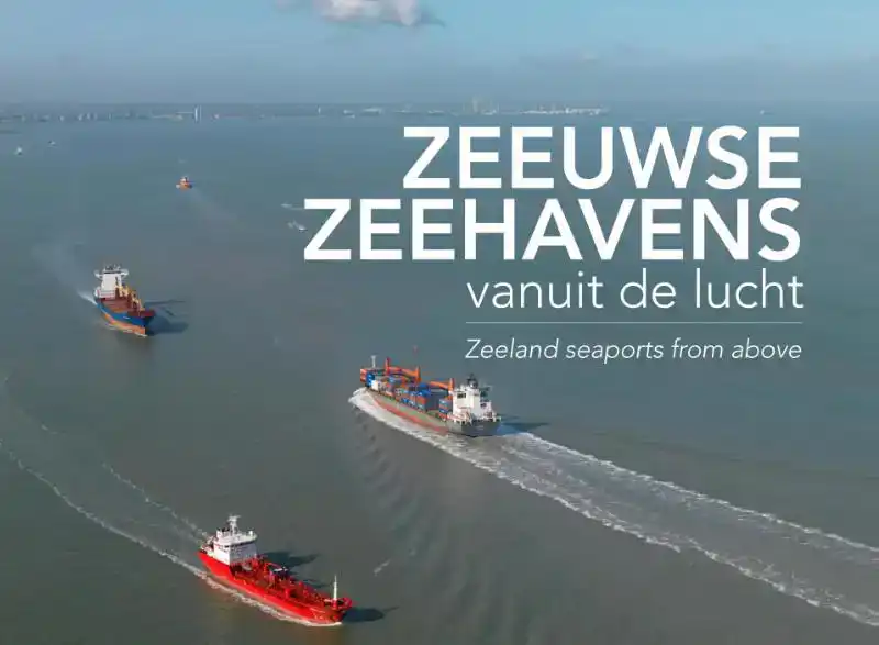 ZEEUWSE ZEEHAVENS VANUIT DE LUCHT / SEAPORTS FROM ABOVE