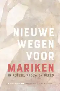 NIEUWE WEGEN VOOR MARIKEN