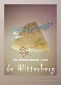 DE BEWONERS VAN DE GLITTERBERG