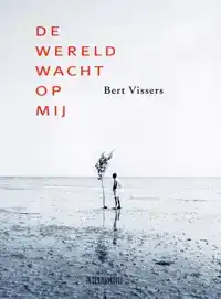 DE WERELD WACHT OP MIJ