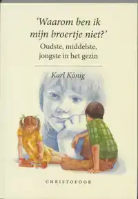 WAAROM BEN IK MIJN BROERTJE NIET?