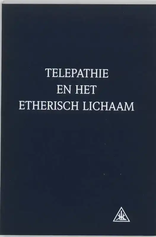 TELEPATHIE EN HET ETHERISCH LICHAAM