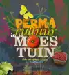 PERMACULTUUR IN JE MOESTUIN