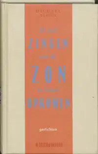 IK ZAL ZINGEN OM DE ZON TE LATEN OPKOMEN