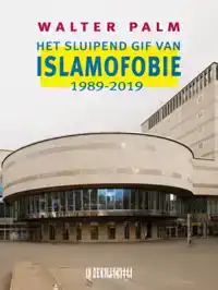 HET SLUIPEND GIF VAN ISLAMOFOBIE