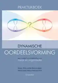 PRAKTIJKBOEK DYNAMISCHE OORDEELSVORMING