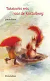 TATATOEKS REIS NAAR DE KRISTALBERG