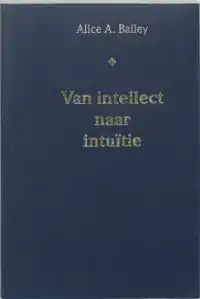 VAN INTELLECT NAAR INTUITIE