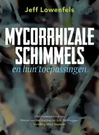 MYCORRHIZALE SCHIMMELS EN HUN TOEPASSINGEN