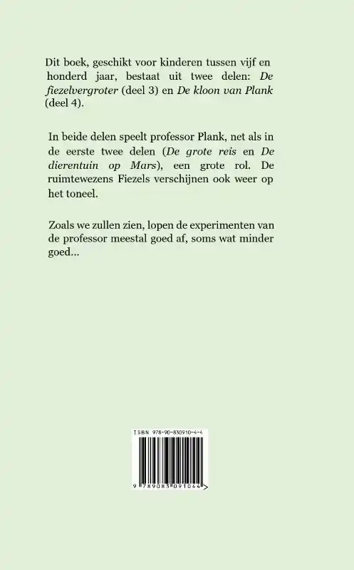 DE FIEZELVERGROTER EN DE KLOON VAN PLANK