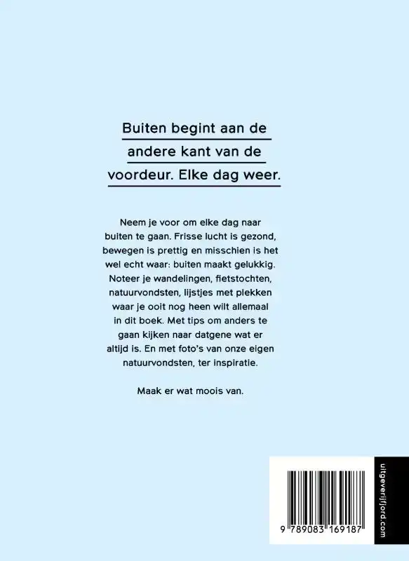 ELKE DAG NAAR BUITEN