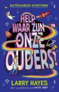 HELP WAAR ZIJN ONZE OUDERS