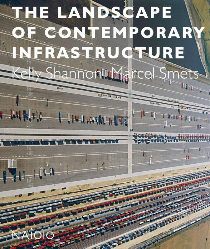 THE LANDSCAPE OF CONTEMPORARY INFRASTRUCTURE